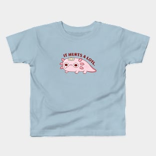 Sad Axolotl It Hurts A Lotl Pun Kids T-Shirt